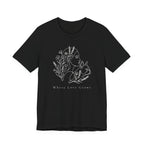 Where Love Grows Tee
