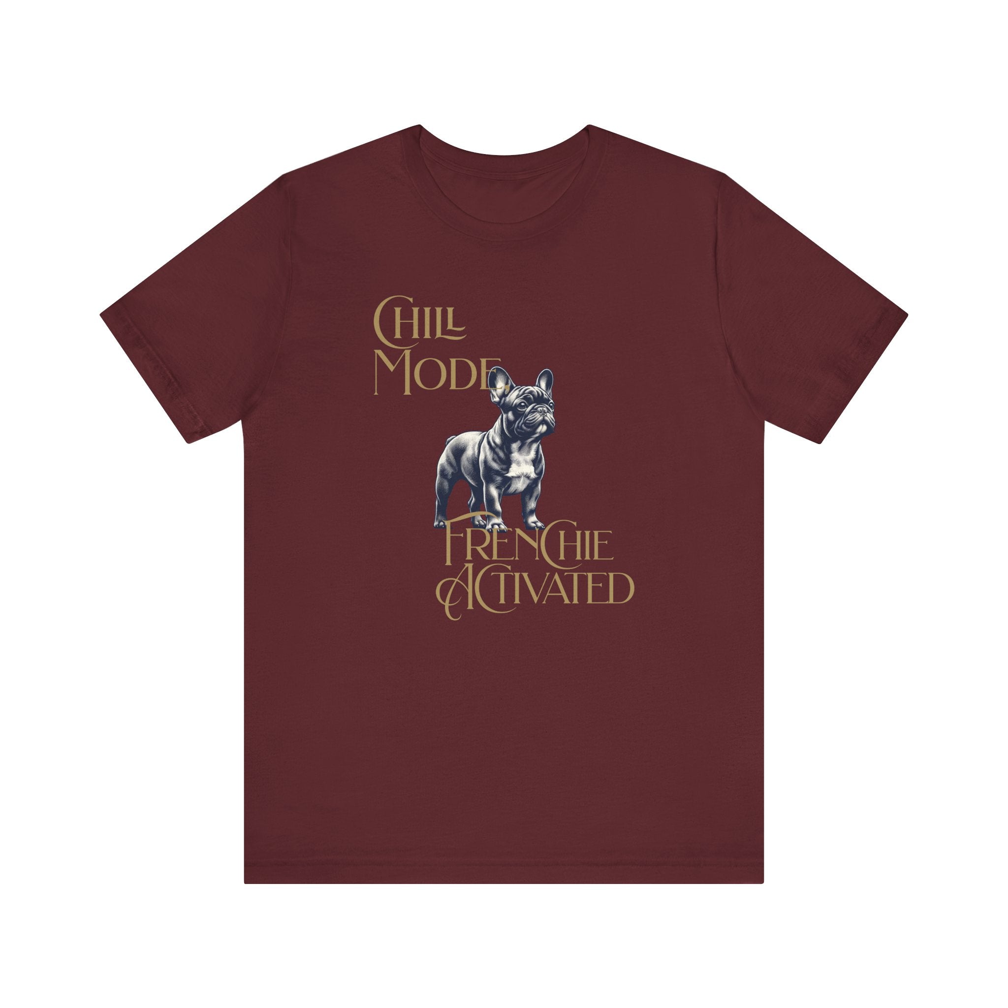 Chill Mode Frenchie Activated Tee