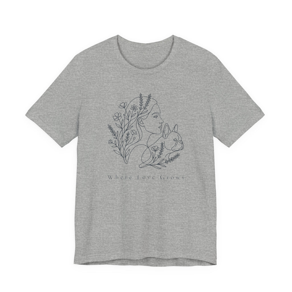 Where Love Grows Tee