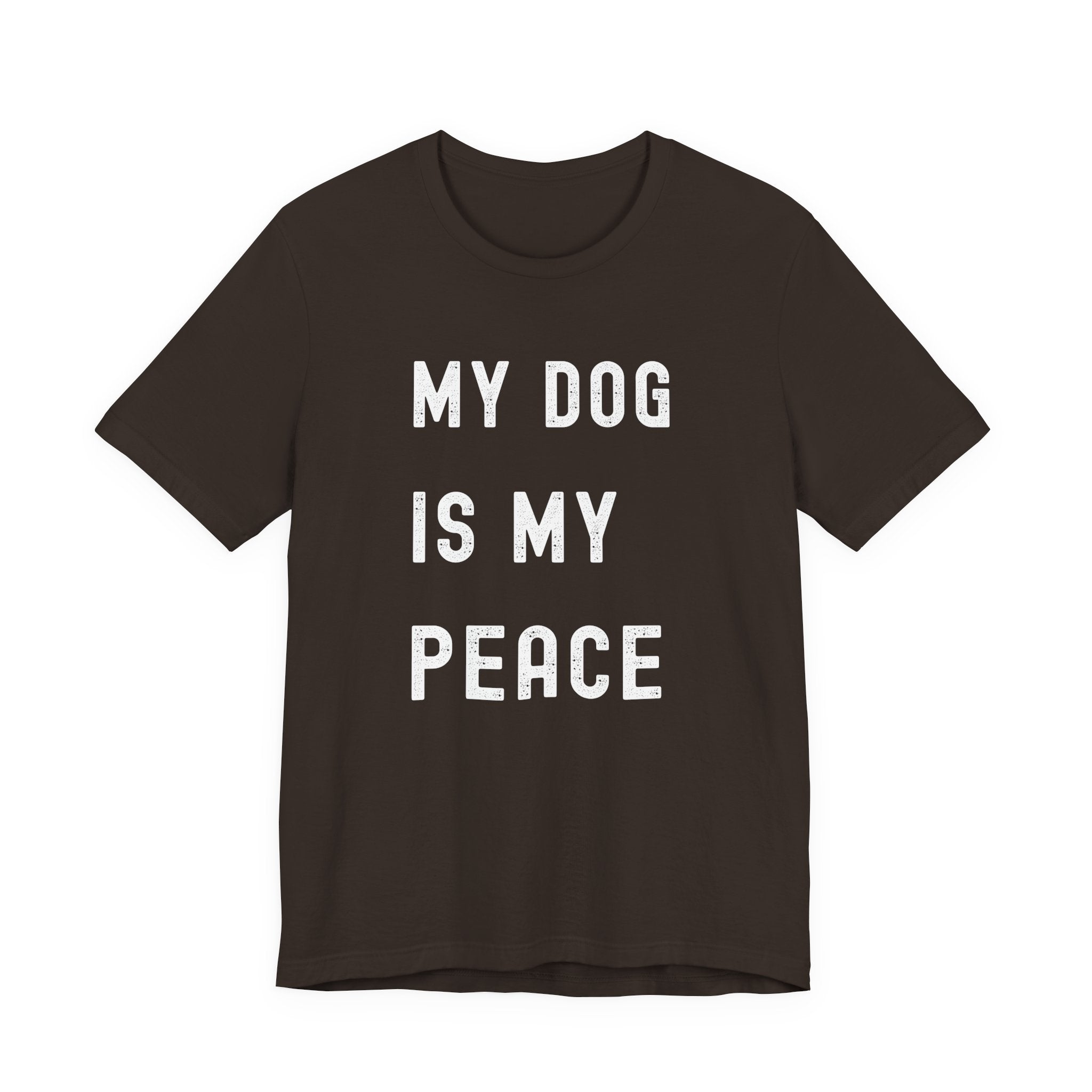 My Dog is My Peace Tee