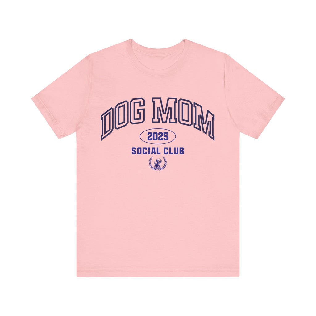 Dog Mom Social Club Tee