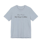 But First, My Dog & Coffee Tee