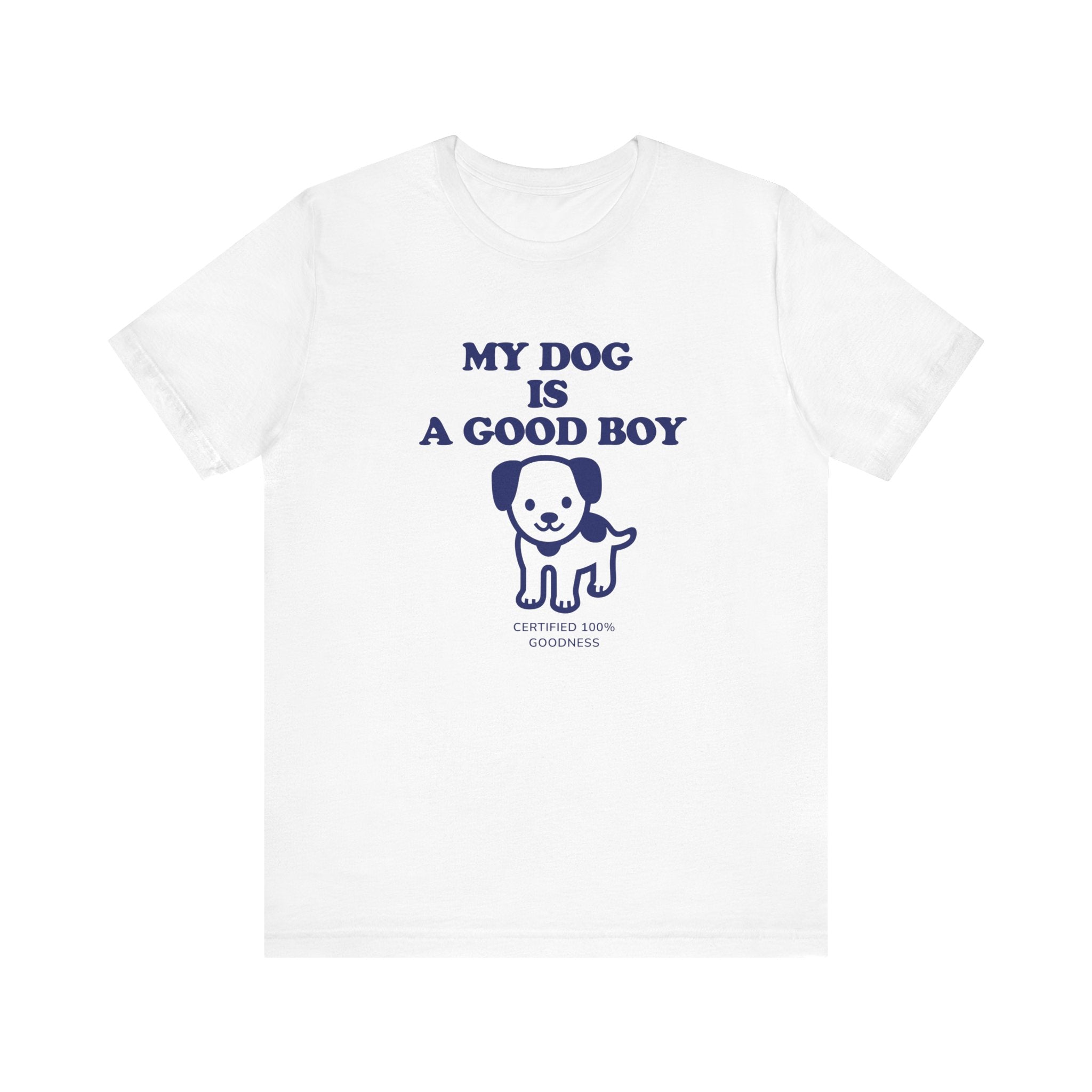 My dog is a good boy Tee