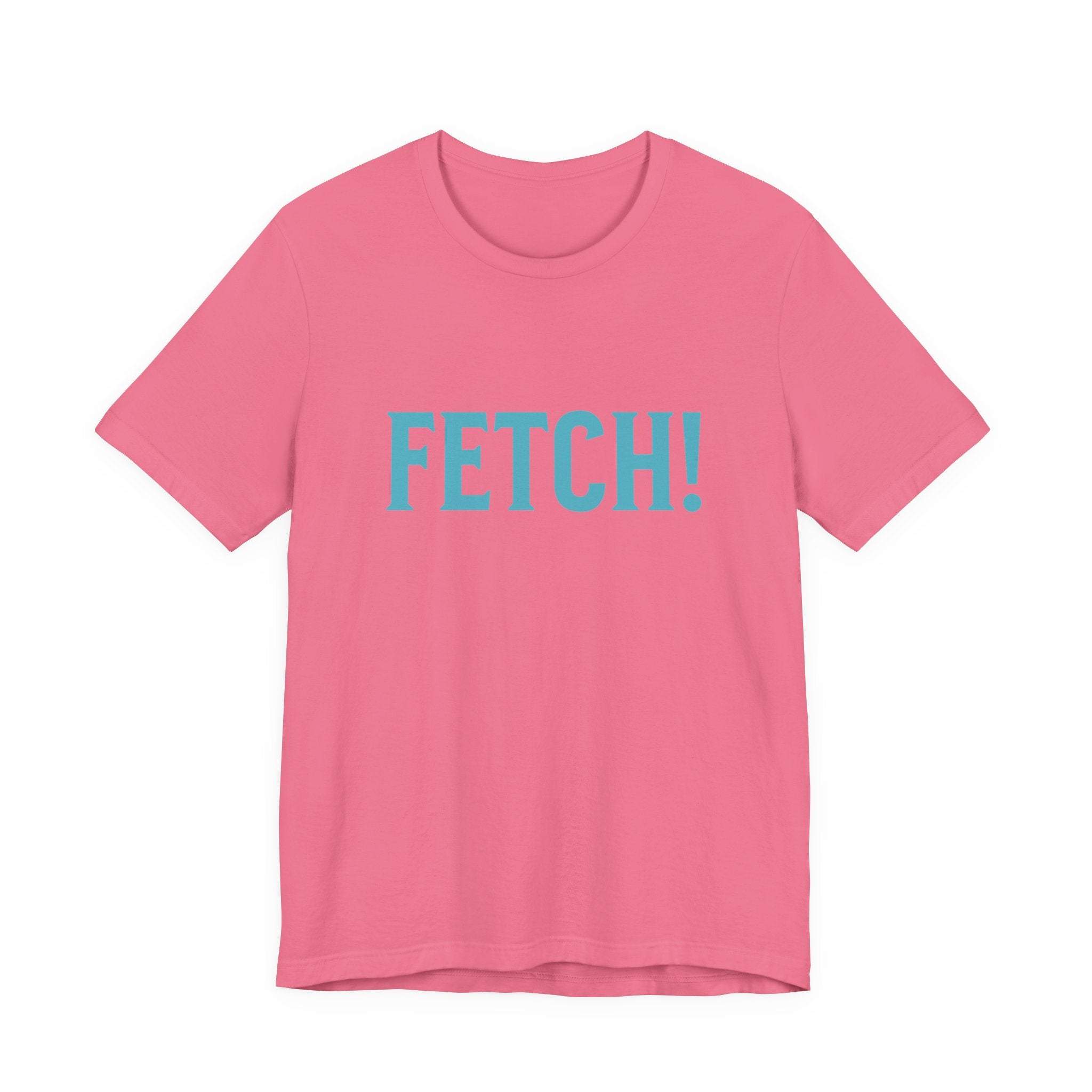 Fetch! Unisex Jersey Tee