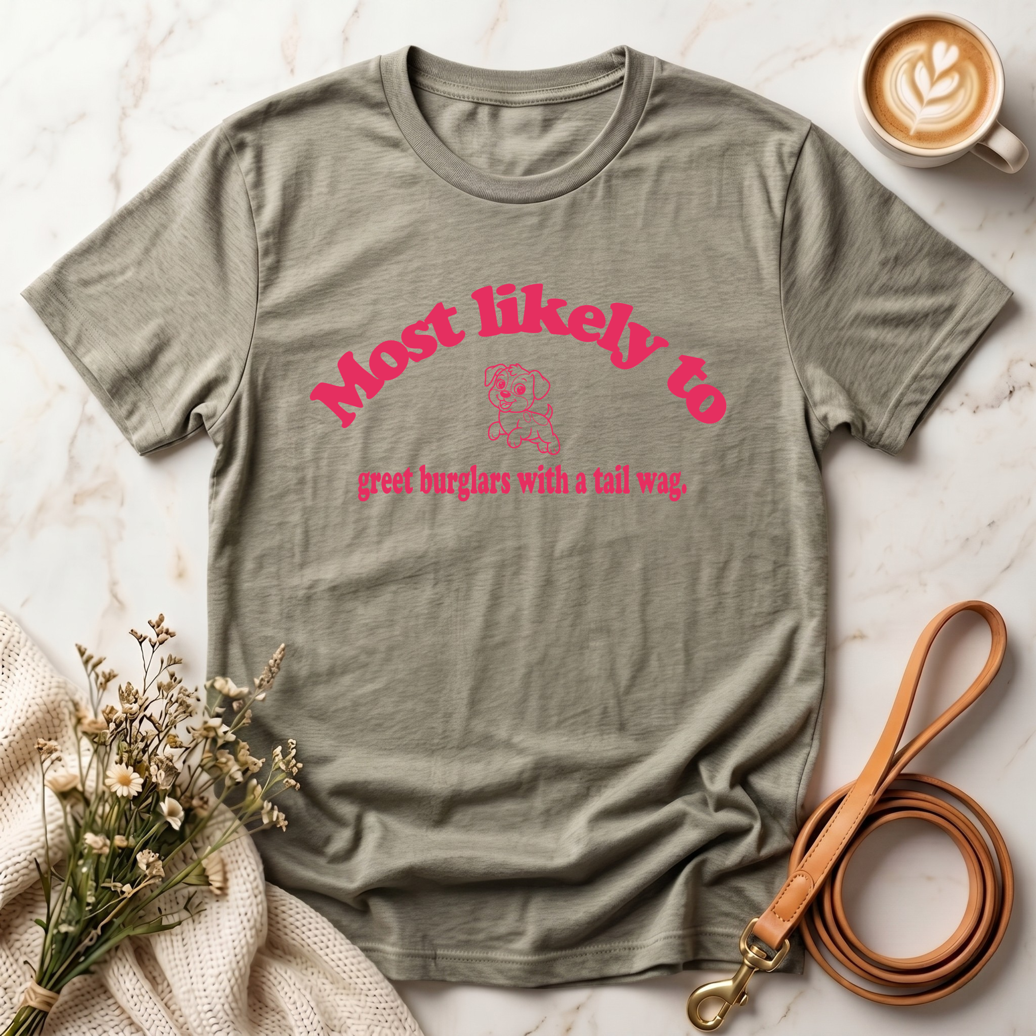 Most Likely to Greet Burglars Tee
