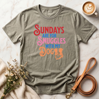Sundays Are for Snuggles with my Dog Tee
