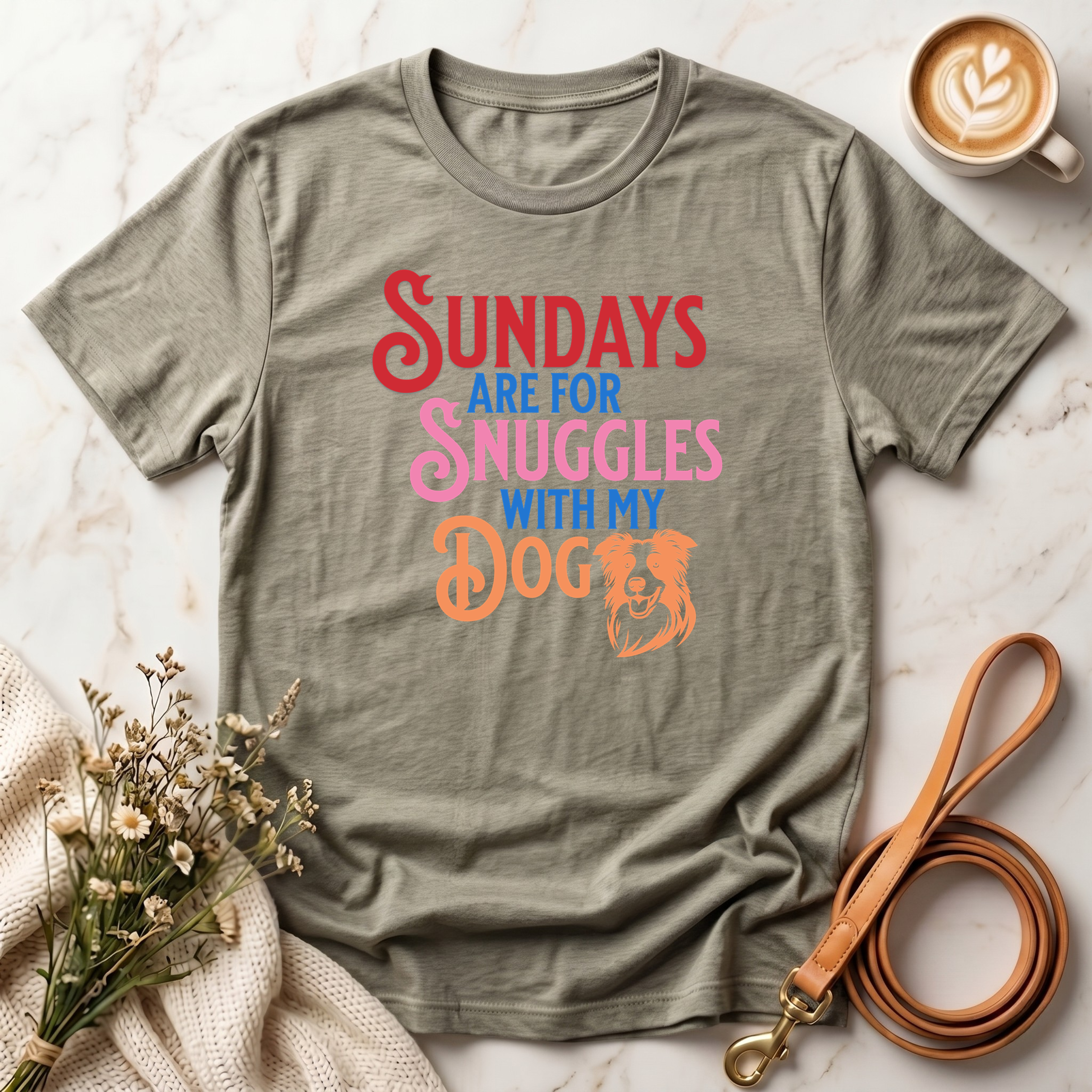 Sundays Are for Snuggles with my Dog Tee