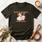 My Dog Is The Reason I Need Coffee Tee