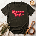 Dog Vibes Only Tee