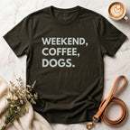 Weekend, Coffee, Dogs Tee