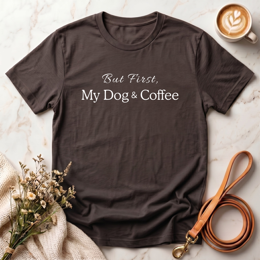 But First, My Dog & Coffee Tee