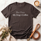 But First, My Dog & Coffee Tee