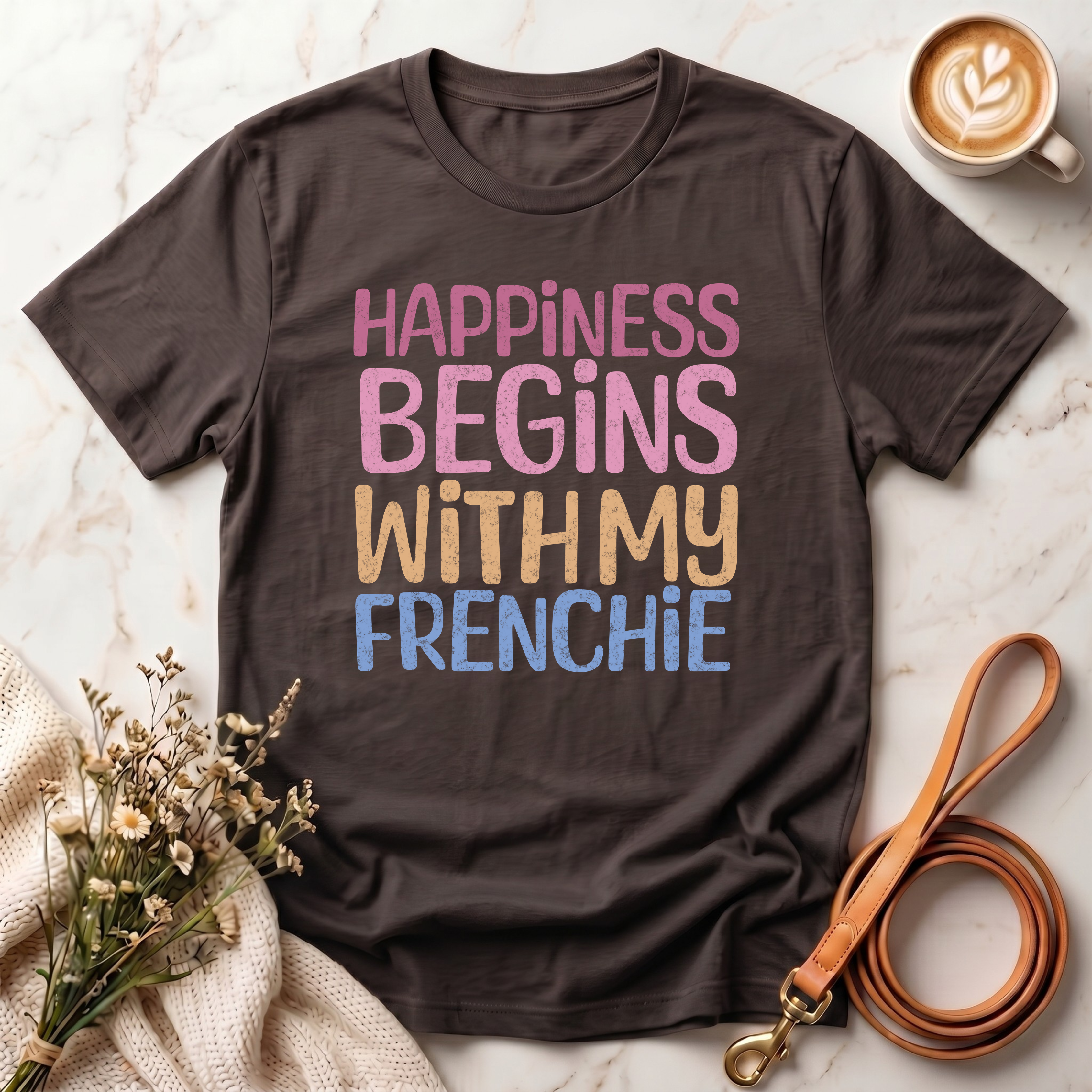 Happiness Begins With My Frenchie Tee
