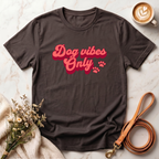 Dog Vibes Only Tee
