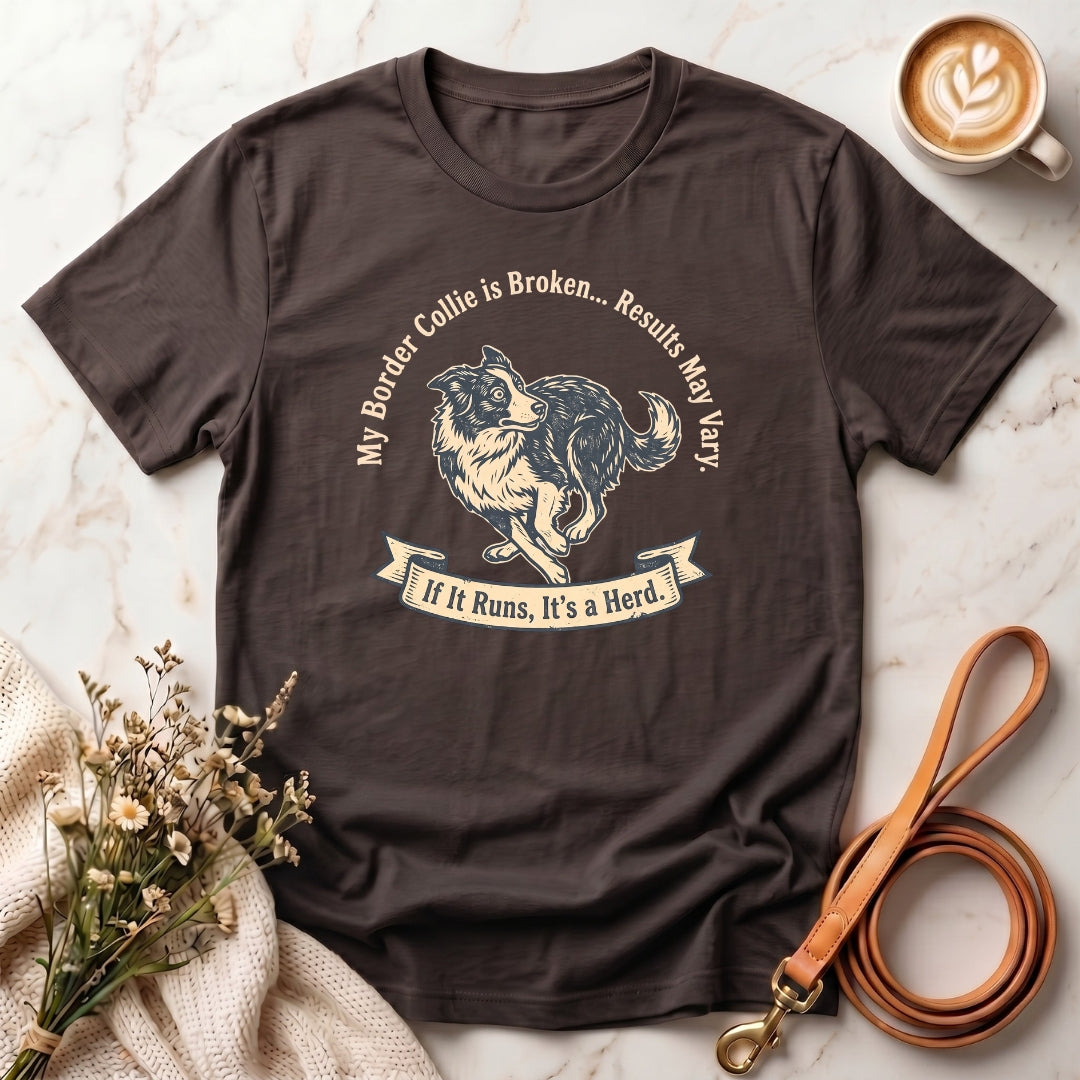 My Border Collie is Broken Tee