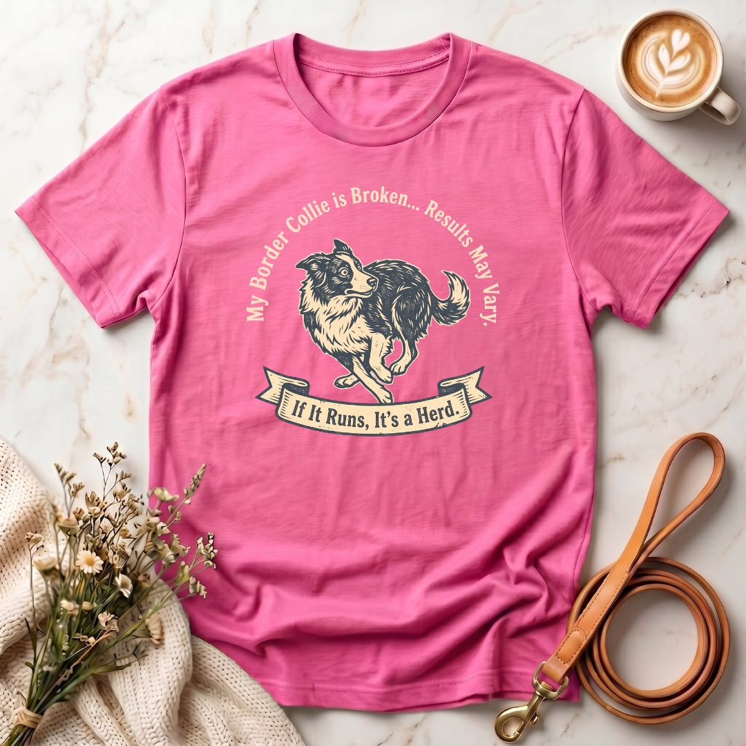 My Border Collie is Broken Tee