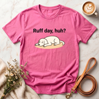 Ruff day, huh? Tee