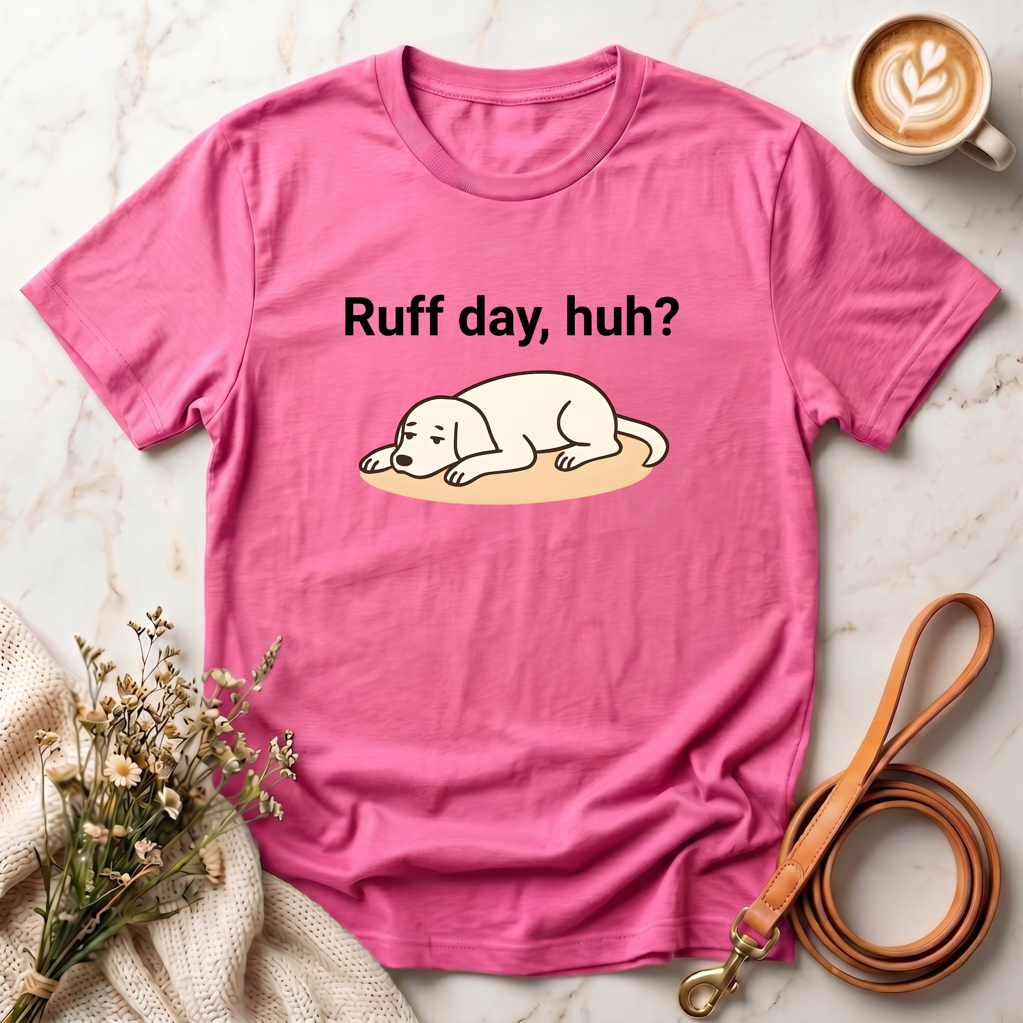 Ruff day, huh? Tee