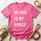 My Dog is My Peace Tee