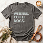Weekend, Coffee, Dogs Tee