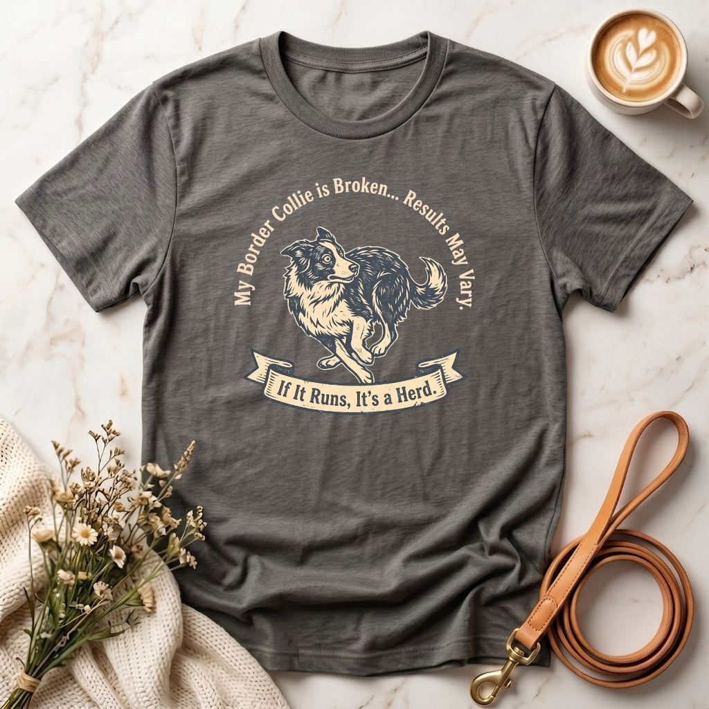 My Border Collie is Broken Tee