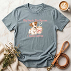 My Dog Is The Reason I Need Coffee Tee