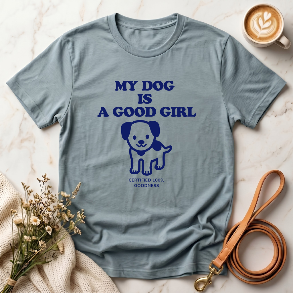 My Dog is a Good Girl Tee