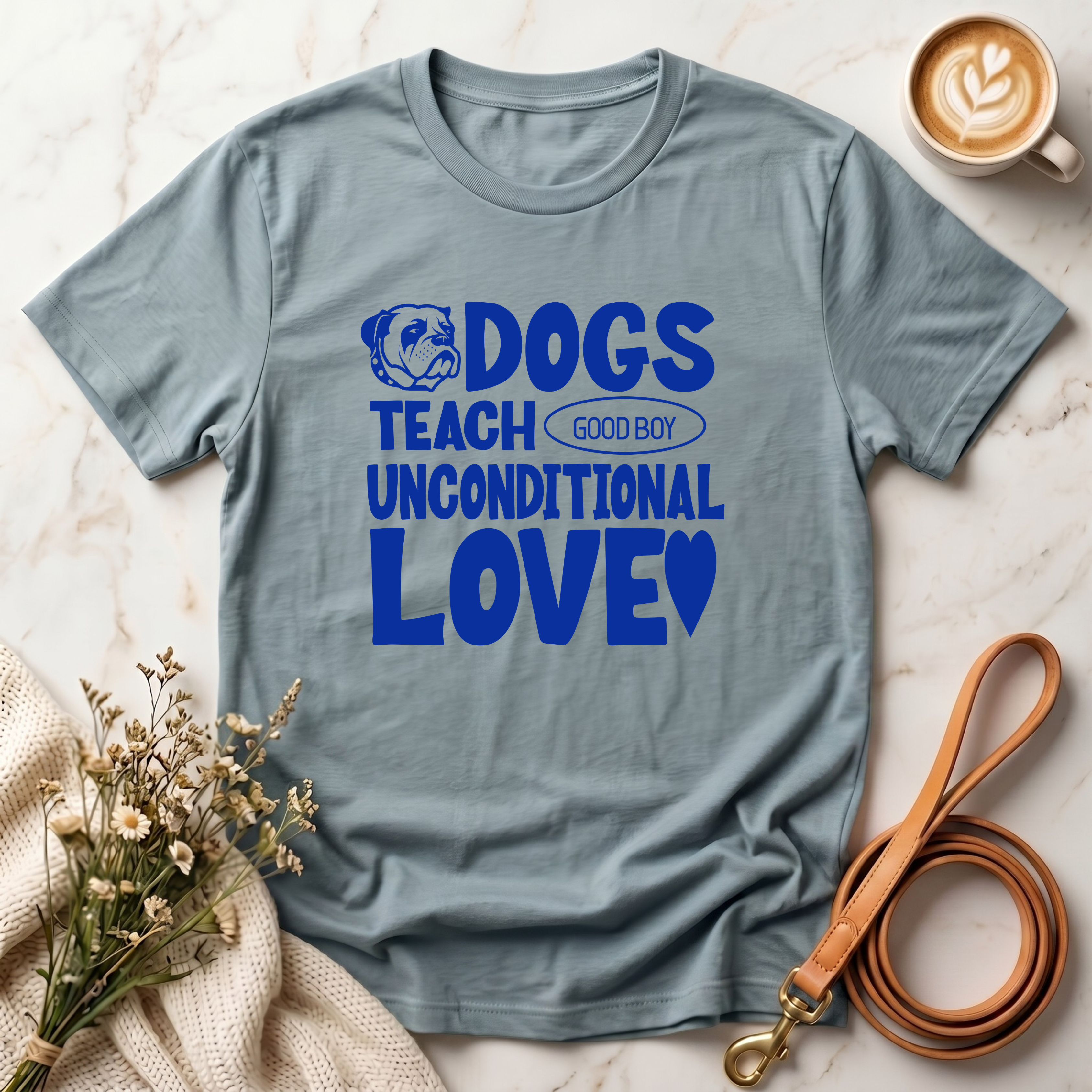 Dogs Teach Unconditional Love Tee
