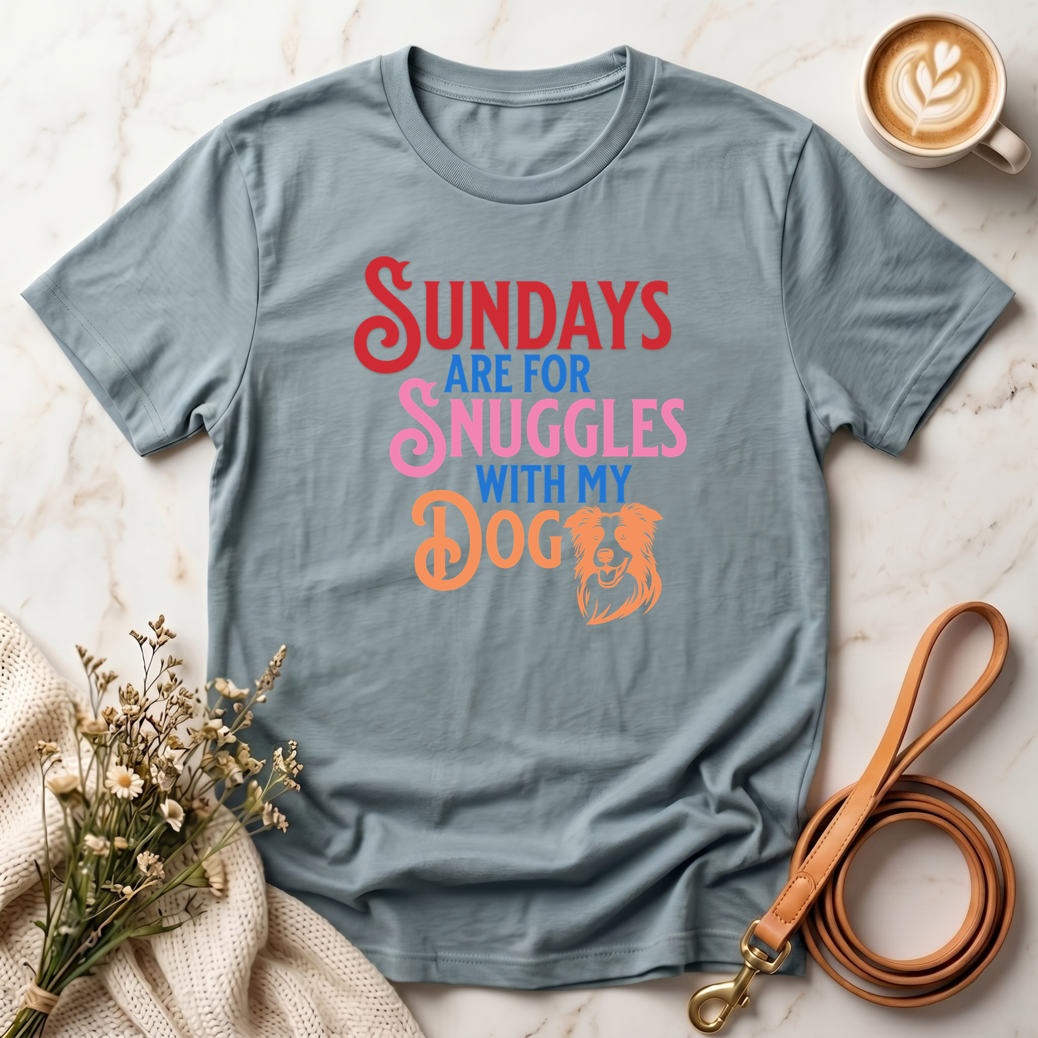 Sundays Are for Snuggles with my Dog Tee