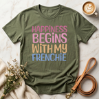 Happiness Begins With My Frenchie Tee