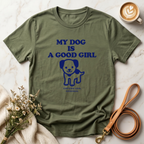 My Dog is a Good Girl Tee