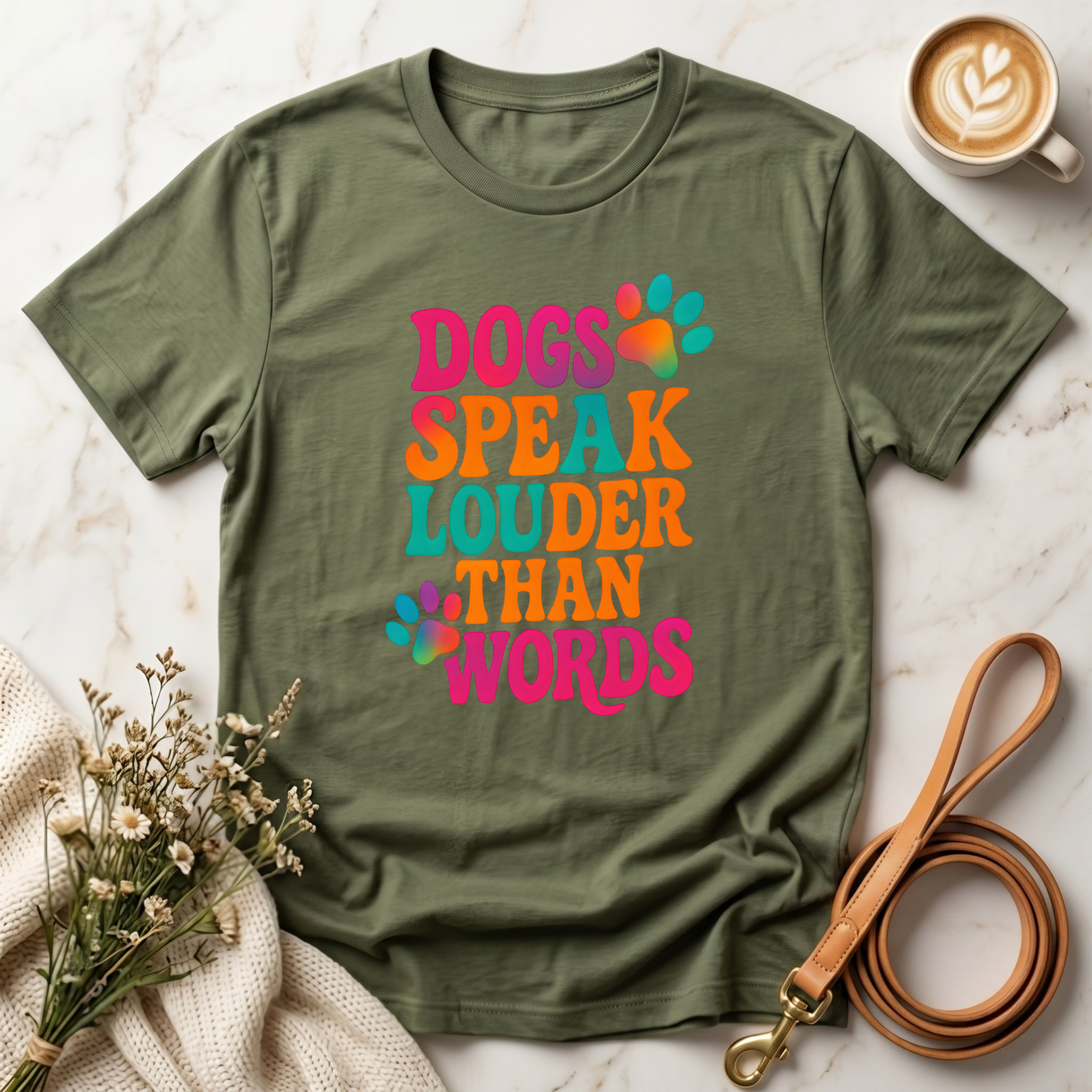 Dogs Speak Louder Than Words Tee