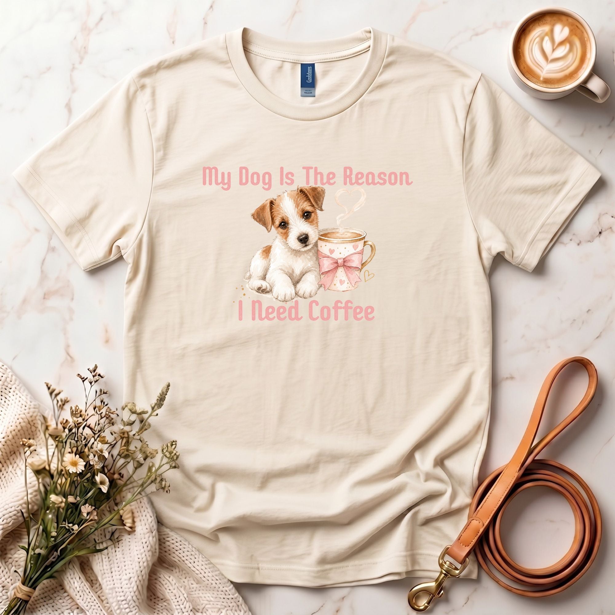 My Dog Is The Reason I Need Coffee Tee
