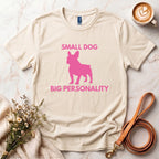 Small Dog Big Personality Tee