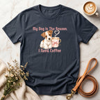 My Dog Is The Reason I Need Coffee Tee