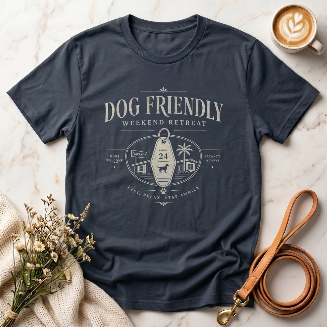 Dog Friendly Weekend Retreat Tee