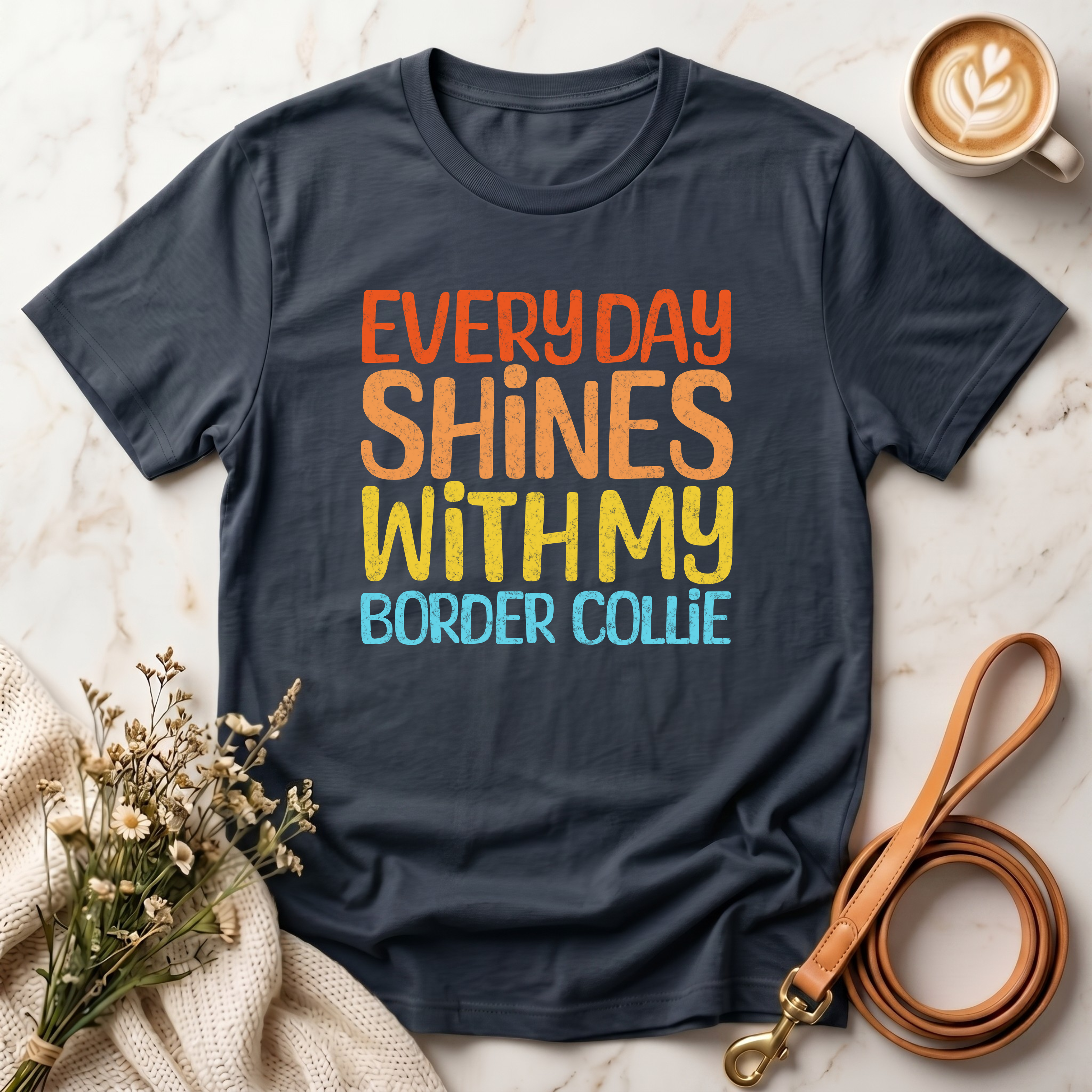 Every Day Shines With My Border Collie Tee