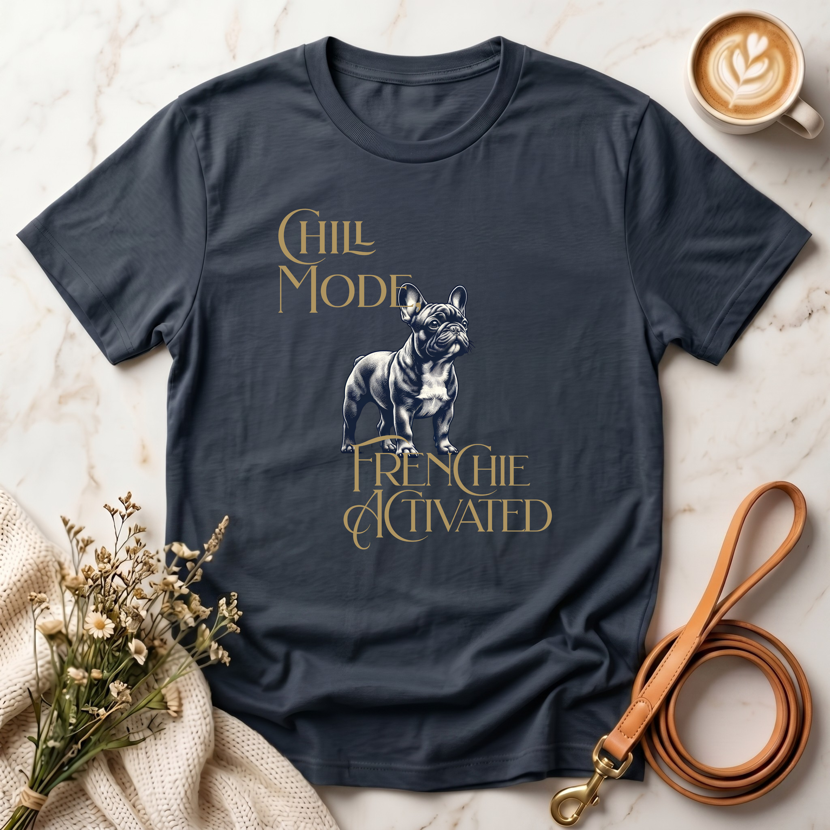 Chill Mode Frenchie Activated Tee