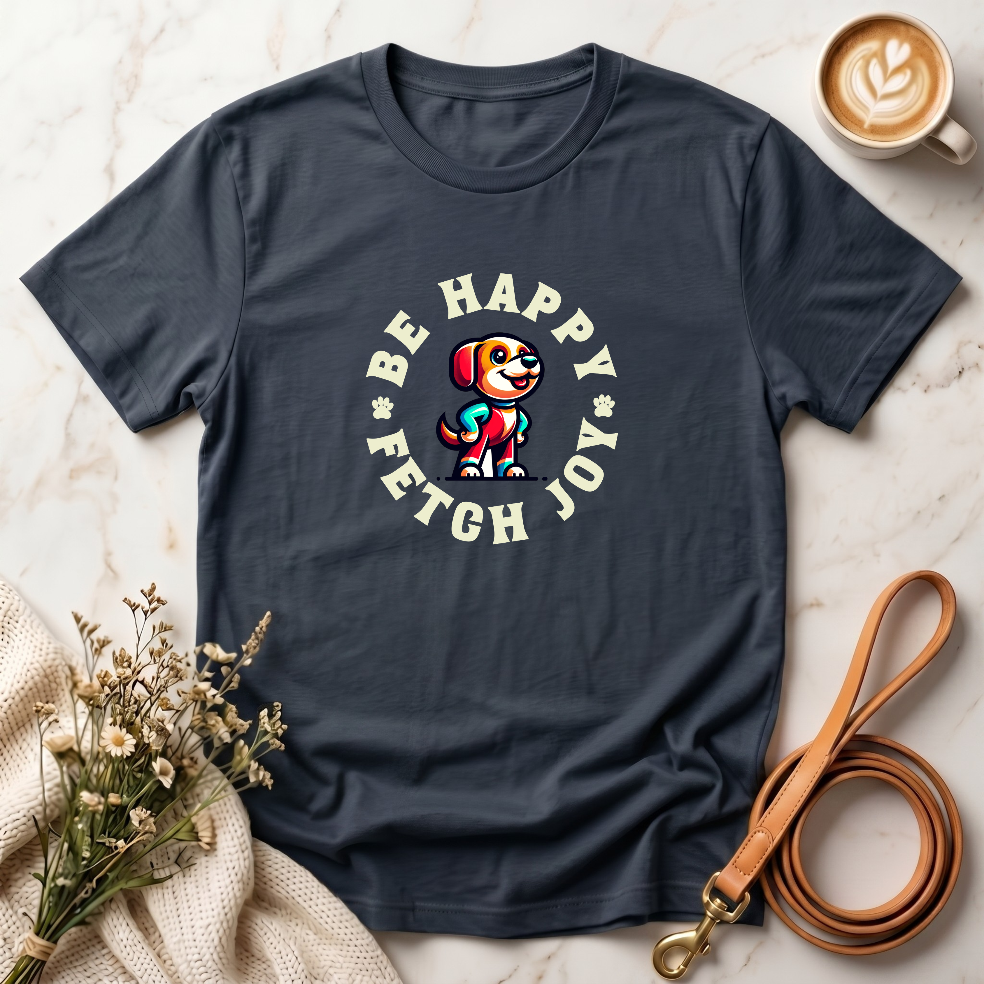 Be Happy Fetch Joy Tee
