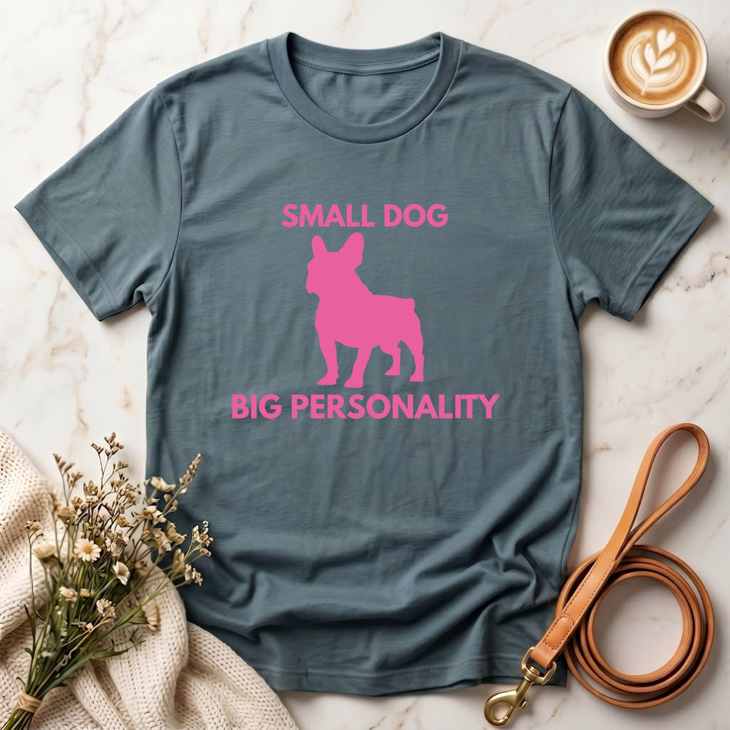 Small Dog Big Personality Tee
