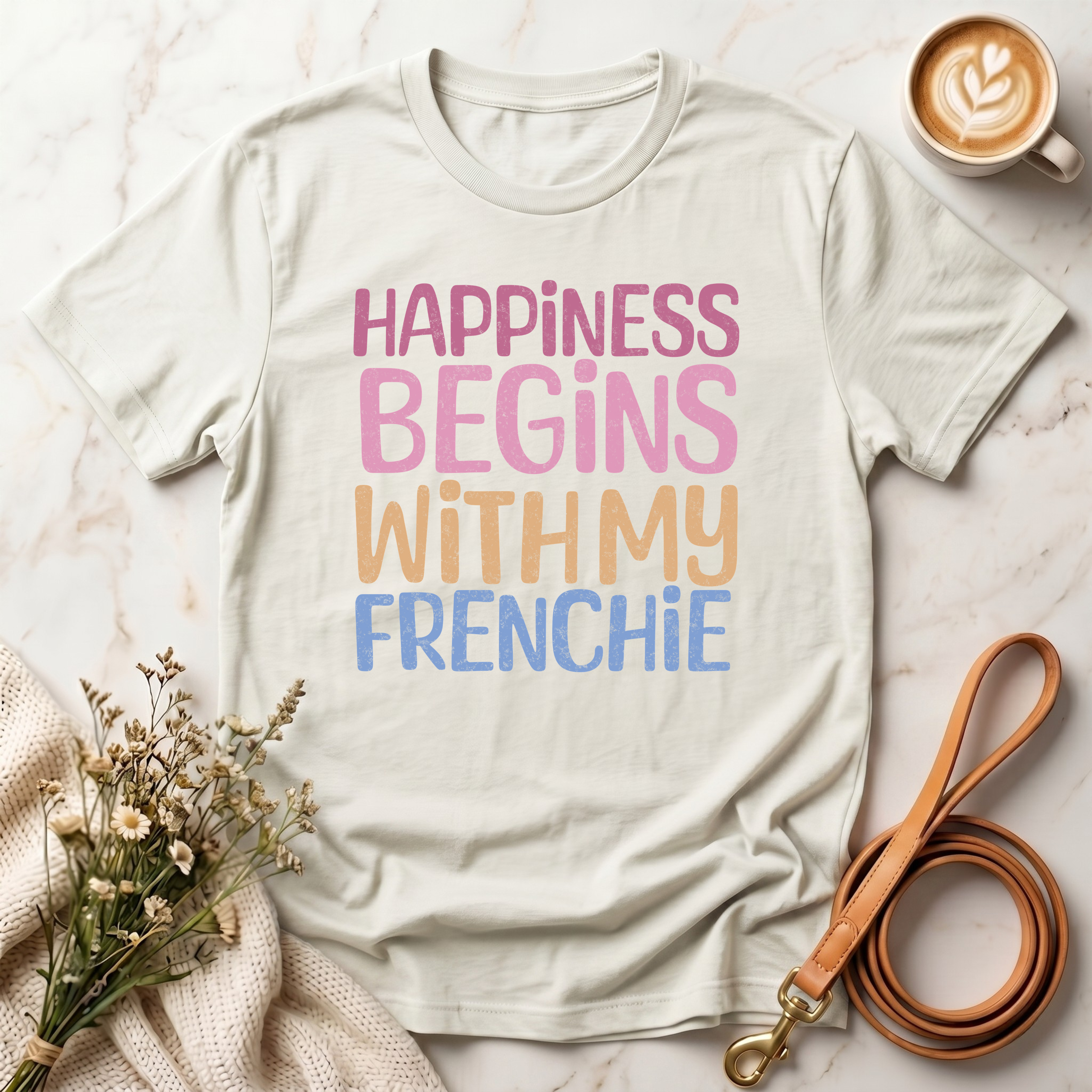 Happiness Begins With My Frenchie Tee