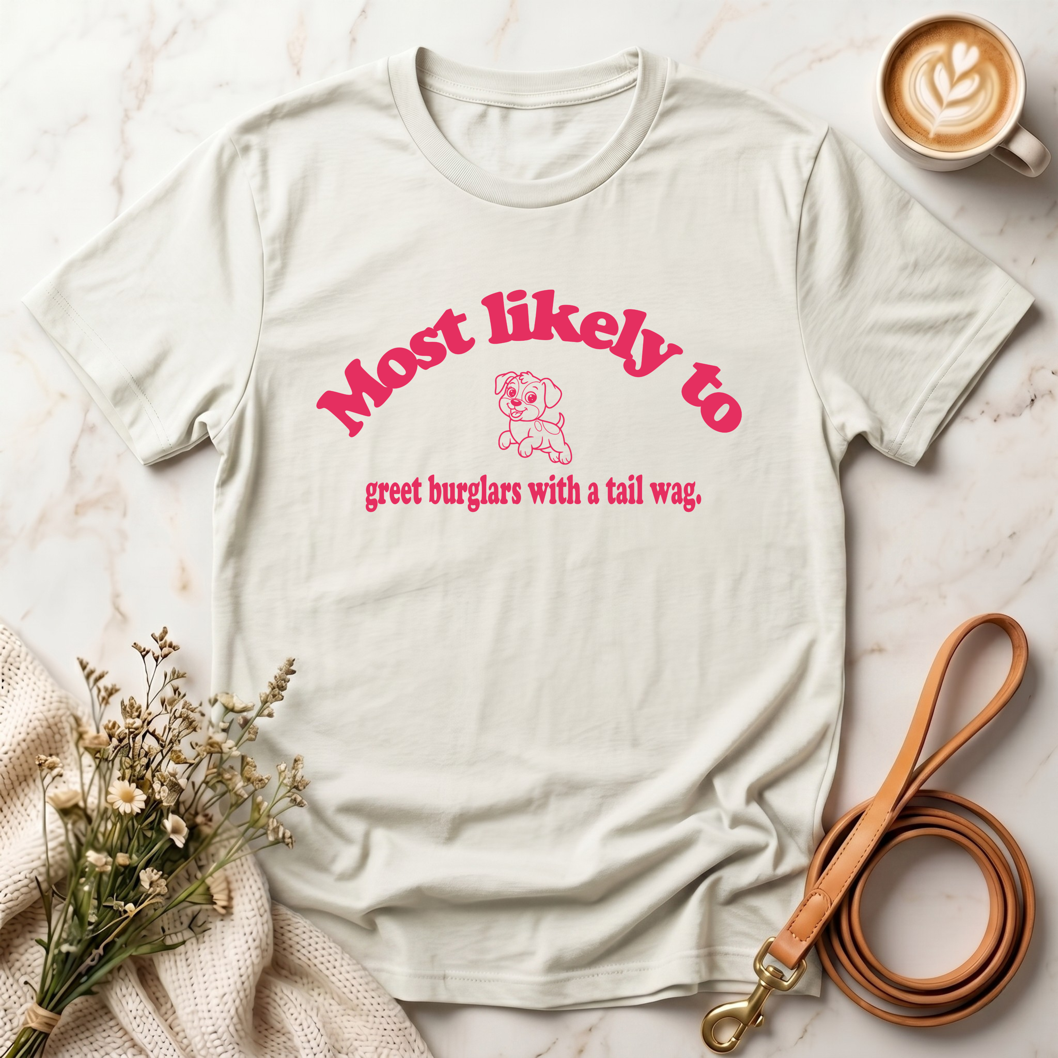 Most Likely to Greet Burglars Tee