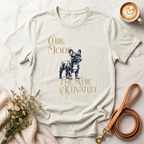 Chill Mode Frenchie Activated Tee